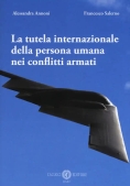 Immagine 0 di La Tutela Internazionale Della Persona Umana Nei Conflitti Armati