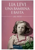 Immagine 0 di Una Bambina E Basta