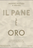 Immagine 0 di Pane ? Oro. Ingredienti Ordinari Per Piatti Straordinari (il)