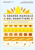 Immagine 0 di Grande Manuale Del Panettiere. Pani, Brioche E Altre Bont? Dorate (il)