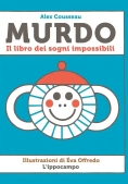 Immagine 0 di Murdo. Il Libro Dei Sogni Impossibili