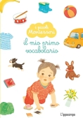 Immagine 0 di Mio Primo Vocabolario. I Piccoli Montessori. Ediz. A Colori (il)