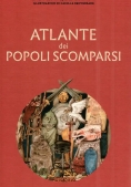 Immagine 0 di Atlante Dei Popoli Scomparsi. Ediz. Illustrata