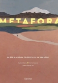 Immagine 0 di Metafora. La Storia Della Filosofia In 24 Immagini. Ediz. Illustrata