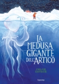 Immagine 0 di Medusa Gigante Dell'artico. Libri Per Piccoli (la)