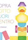 Immagine 0 di Sopra, Sotto, Fuori, Dentro. Libri Per Piccoli. Ediz. Illustrata