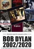 Immagine 0 di Bob Dylan 2002/2020