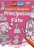 Immagine 0 di Impara A Disegnare Principesse E Fate 3d. Ediz. Illustrata