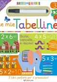 Immagine 0 di Mie Tabelline. Scrivo&riscrivo. Con Pennarello (le)