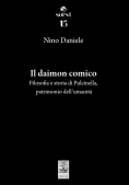 Immagine 0 di Daimon Comico. Filosofia E Storia Di Pulcinella, Patrimonio Dell'umanit? (il)