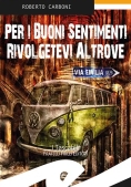 Immagine 0 di Per I Buoni Sentimenti Rivolgetevi Altrove