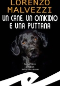 Immagine 0 di Un Cane, Un Omicidio E Una Puttana