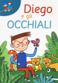 Immagine 0 di Diego E Gli Occhiali. Ediz. A Caratteri Grandi