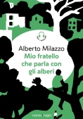 Immagine 0 di Mio Fratello Che Parla Con Gli Alberi