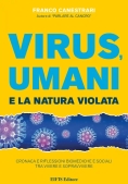 Immagine 0 di Virus Umani E La Natura Violata