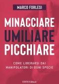 Immagine 0 di Minacciare Umiliare Picchiare