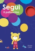 Immagine 0 di Segui Il Palloncino. Ediz. A Colori