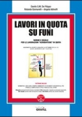 Immagine 0 di Lavori In Quota Su Funi. Con Cd-rom