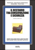 Immagine 0 di Restauro Tra Conservazione E Sicurezza