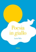 Immagine 0 di Poesia In Giallo. Ediz. A Colori