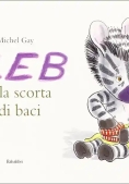 Immagine 0 di Zeb E La Scorta Di Baci Di Michel Gay