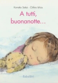 Immagine 0 di A Tutti, Buonanotte.... Ediz. A Colori