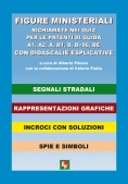 Immagine 0 di Figure Ministeriali Richiamate Nei Quiz Per Le Patenti Di Guida A1, A2, A, B1, B, B+96, Be Con Didas