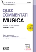 Immagine 0 di Quiz Commentati Musica. Classi Di Concorso A29 - A30 - A53. Quiz A Risposta Multipla Commentati Per La Preparazione Ai Concorsi 