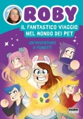 Immagine 0 di Fantastico Viaggio Nel Mondo Dei Pet. Un'avventura A Fumetti (il)