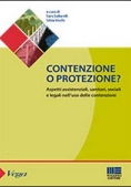 Immagine 0 di Contenzione O Protezione