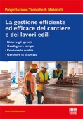 Immagine 0 di Gestione Efficiente Ed Efficace Del Cantiere E Dei Lavori Edili (la)