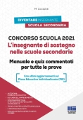 Immagine 0 di Concorso Scuola. L'insegnante Di Sostegno Nelle Scuole Secondarie. Manuale E Quiz Commentati Per Tut