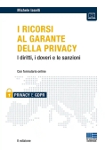 Immagine 0 di Ricorsi Al Garante Della Privacy. I Diritti, I Doveri E Le Sanzioni. Con Formulario Online (i)