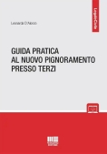 Immagine 0 di Guida Pratica Al Nuovo Pignoramento Presso Terzi