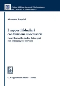 Immagine 0 di Rapporti Fiduciari Funzione Successoria