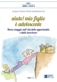 Immagine 0 di Aiuto Mio Figlio ? Adolescente