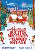 Immagine 0 di Meravigliosa Bottega Meccanica Di Babbo Natale. Ediz. A Colori (la)