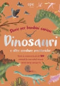 Immagine 0 di Dinosauri E Altre Creature Preistoriche. Storie Per Bambini Curiosi. Vieni A Conoscere Pi? Di 100 An