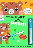 Immagine 0 di Cosa Ti Metti Orso? Ediz. Illustrata. Con Pennarello Magico