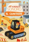 Immagine 0 di Cantiere. Il Mio Piccolo Almanacco Sonoro. Ediz. A Colori (il)