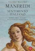 Immagine 0 di Sentimento Italiano. Storia, Arte, Natura Di Un Popolo Inimitabile