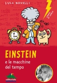 Immagine 0 di Einstein E Le Macchine Del Tempo