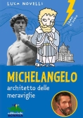 Immagine 0 di Michelangelo - L'architetto Delle Meraviglie