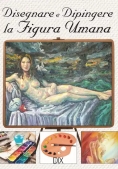 Immagine 0 di Disegnare E Dipingere La Figura Umana