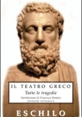 Immagine 0 di Tutte Le Tragedie Di Eschilo Teatro Greco