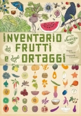 Immagine 0 di Inventario Illustrato Dei Frutti E Degli Ortaggi. Ediz. Illustrata