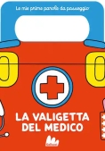 Immagine 0 di Le Mie Prime Parole Da Passeggio. La Valigetta Del Medico