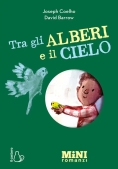 Immagine 0 di Tra Gli Alberi E Il Cielo Miniromanzi