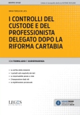 Immagine 0 di Controlli Del Custode E Del Professionista Delegato Dopo La Riforma Cartabia