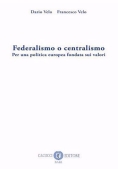 Immagine 0 di Federalismo O Centralismo